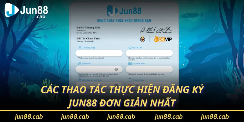 Các thao tác thực hiện đăng ký Jun88 đơn giản nhất