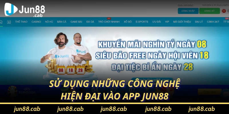 Sử dụng những công nghệ hiện đại vào app Jun88